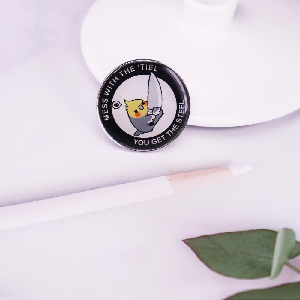 Mess With the Tiel You Get the Steel Cockatiel Pin | Bon Bon Bird Toys